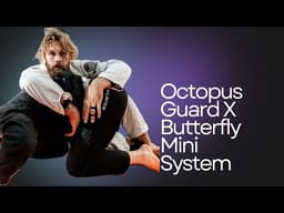 Octopus Guard x Butterfly Mini System
