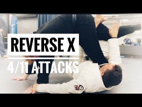 Reverse X Guard to 4/11 Attacks
