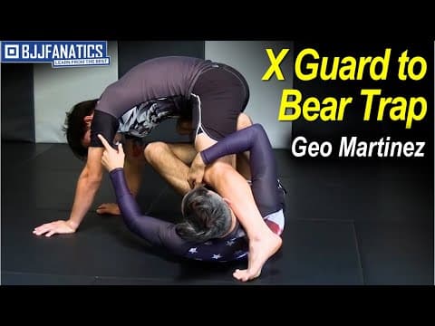 X Guard To Bear Trap by Geo Martinez