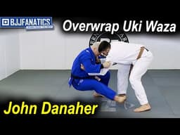 Overwrap Uki Waza by John Danaher