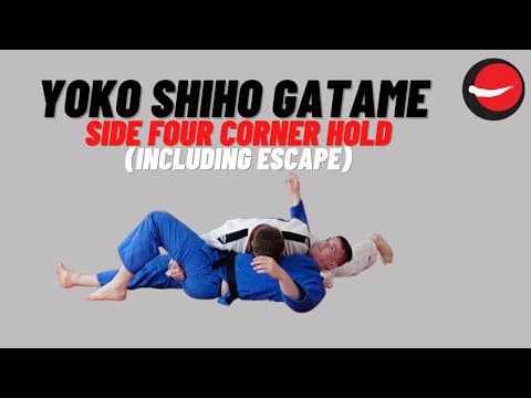 Yoko Shiho Gatame || Side Four Corner Hold (With Escape) 2.0