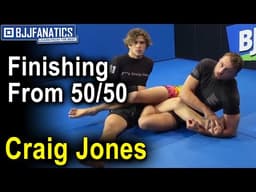Finishing From 50/50: CRAIG JONES BJJ Techqniques