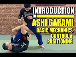 Ashi Garami 101: Basic Mechanics and Drills for Leglocks (No Gi Jiu-Jitsu)