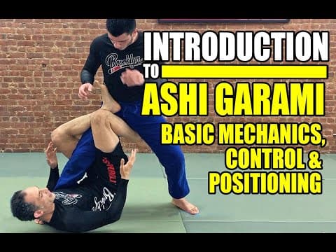 Ashi Garami 101: Basic Mechanics and Drills for Leglocks (No Gi Jiu-Jitsu)
