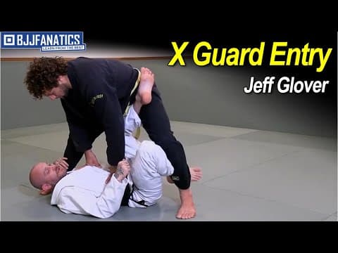 X Guard Entry by Jeff Glover